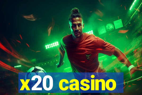 x20 casino